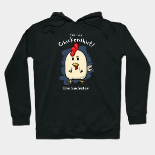 Chickenshirt! Hoodie